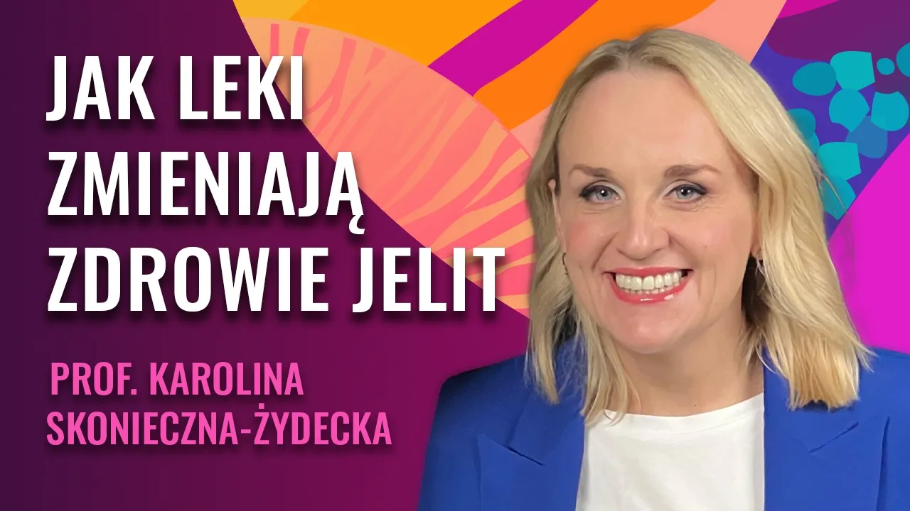 Jak Mikrobiota Jelitowa Wpływa Na Metabolizm Leków | Prof. Karolina Skonieczna-Żydecka