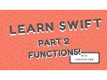 Learning Swift Part 2 Functions