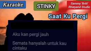 stinky saat ku pergi karaoke version