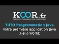 TUTO Java Votre premiere application Java Hello World