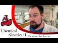 The Iodine Clock Reaction Chemical Kinetics