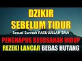 Download Lagu Dzikir Sebelum Tidur Paling Merdu Sesuai Dengan Sunnah Rasulullah SAW Penghapus Kesusahan