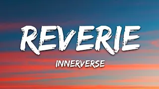 INNERVERSE - Reverie (Lyrics)