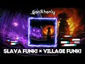SLAVA FUNK! x VILLAGE FUNK! - Mashup