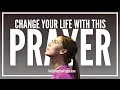 Prayer For God To Change and Transform You Prayers For Change