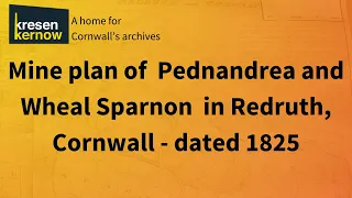 a stunning and large mine plan of pednandrea redruth dated 1825