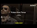 Download Lagu Judika - Putus atau terus [Lyrics]