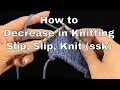 How to Decrease in Knitting Slip Slip Knit ssk An Annie s Tutorial