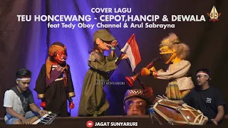 Download TEU HONCEWANG - CEPOT HANCIP \u0026 TAROMPET | dalang Senda Riwanda Feat TedyOboychannel and Arulsabrayna MP3