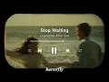 cigarettes after sex - stop waiting // lyrics