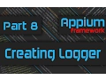 Creating Logger for our Framework Advanced Appium Tutorial - 8 Java