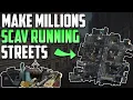 Here s how I make MILLIONS as a Scav on Streets of Tarkov