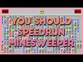 How the Heck Do You Speedrun Minesweeper