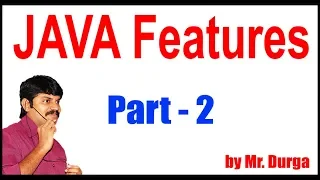 Java tutorials Java Features Part - 2 By Durga Sir
