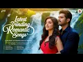 Lagu Latest Trending Romantic Songs ❤️ Best Hindi Love Song | New Romantic Songs Playlist