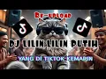 Lagu DJ LILIN LILIN PUTIH SLOW CANDU YANG DI TIKTOK BY Yanz Tube Re-upload