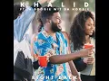 Right Back (feat. A Boogie Wit Da Hoodie) - Khalid