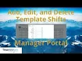TeamWork 5 Manager Tutorial How to Add Edit and Delete Shifts in Templates