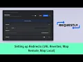 Setting up Redirects URL Rewrites Map Remote Map Local