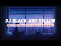 Download Lagu DJ BLACK AND YELLOW REMIX DJ NANSUYA sound viral tiktok Bass mengkane