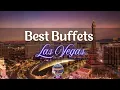 Top 5 Buffets In Las Vegas 2025
