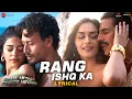 Lagu Rang Ishq Ka | Bade Miyan Chote Miyan | Akshay K, Tiger S, Manushi, Alaya | Vishal Mishra | Lyrical