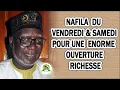 Nafila du Vendredi et Samedi pour une énorme ouverture et richesse