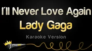 lady gaga ill never love again karaoke version 