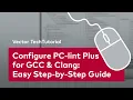 Configure PC-lint Plus for GCC and Clang - Easy Step-by-Step Guide