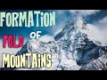 Formation of Fold Mountains How fold mountains formed