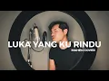 Download Lagu #adysings - Luka Yang Ku Rindu by Mahen
