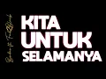 Download Lagu Kita untuk selamanya - Bondan \u0026 Fade2Black