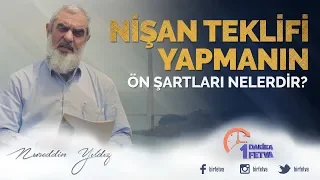 Nişan teklifi yapmanın ön şartları nelerdir?