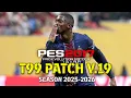 PES 2017 T99 V.19 New Update Seasons 2025/2026