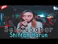 Download Lagu DJ SELALU SABAR JUNGLEDUTCH [ Shiffah Harun ] BASS BETON | ASIK BANGET CUY!