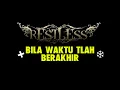 Download Lagu Restless ~ Bila Waktu T'lah Berakhir (me~Lyrics)