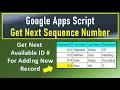 Google Apps Script Get Next Sequence Number