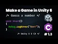 Unity 6 C Debug Log Explained Error Handling Guess a number Game Part 3