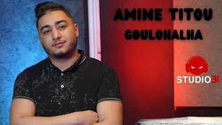 Amine Titou Goulouhalha Official Music Video 