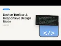 Device Toolbar Responsive Design Mode Chrome DevTools Tutorial