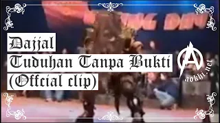 Download DAJJAL - Tuduhan Tanpa Bukti (Official Video) MP3