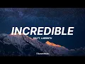 Download Lagu 'Incredible' - Sia Ft. Labrinth (Lyrics)