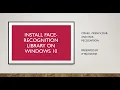 FIRST Install dlib and face recognition library on windows 10