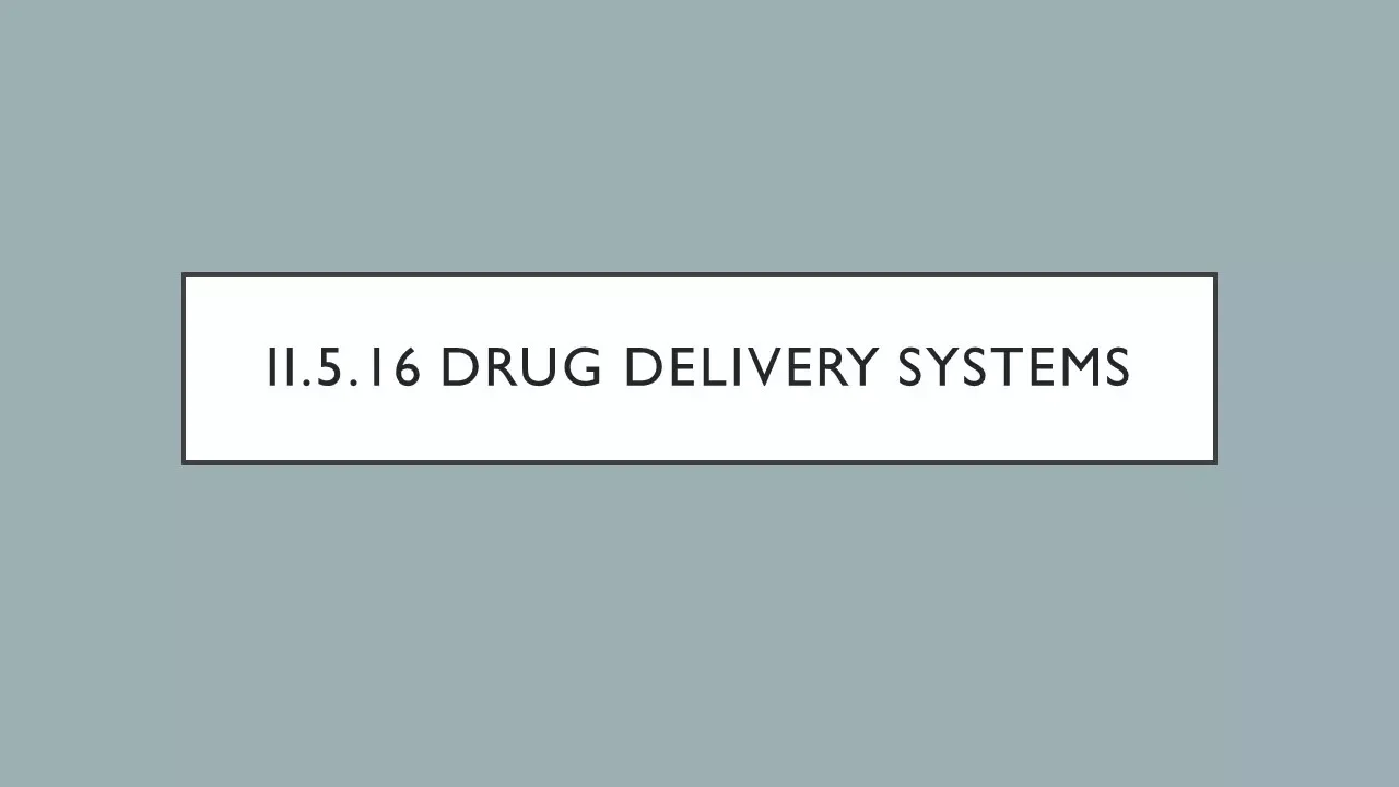 Biomaterials - II.5.16 -  Drug Delivery Systems