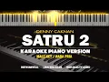 Download Lagu SATRU 2 ( Karaoke Akustik Piano - MALE KEY ) - Denny Caknan