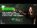 EXCEL HACKING Secret formula to create UNIX timestamps and convert them effortlessly