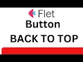 Flet Tutorial - Create Button BACK TO TOP