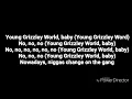 Young Grizzley World-Tee Grizzley ft YNW Nelly and A Boogie wit Da Hoodie (lyrics)