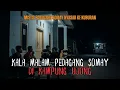 Download Lagu KALA MALAM PEDAGANG SOMAY KELILING DI KAMPUNG UJUNG!