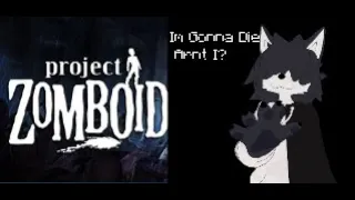 Trying to live with paper thin skin Project Zomboid